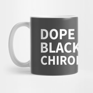 DOPE BLACK CHIROPRACTOR Mug